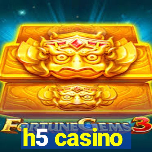 h5 casino