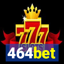 464bet