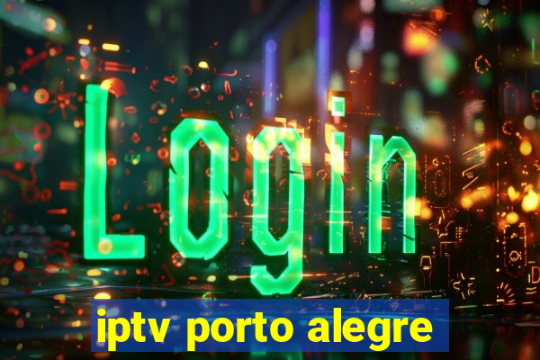 iptv porto alegre