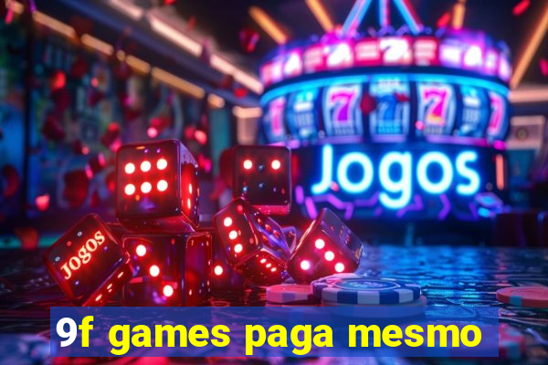 9f games paga mesmo