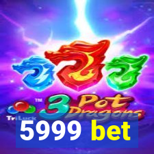 5999 bet