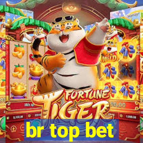 br top bet