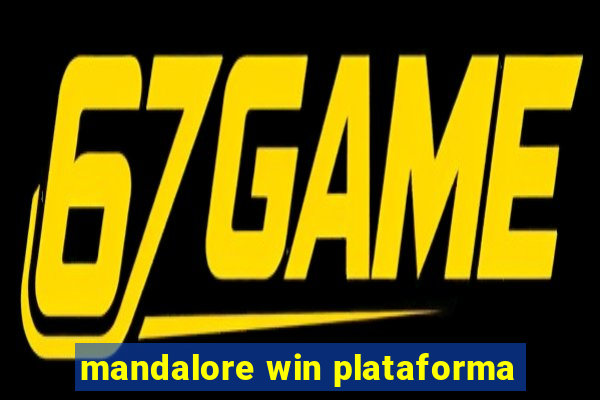 mandalore win plataforma