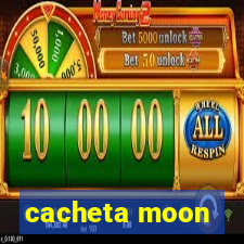 cacheta moon