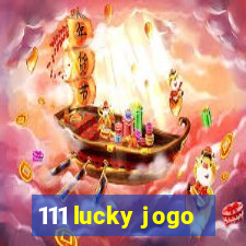 111 lucky jogo