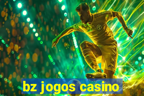 bz jogos casino