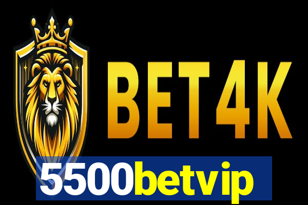 5500betvip