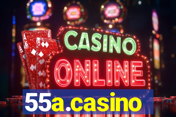 55a.casino