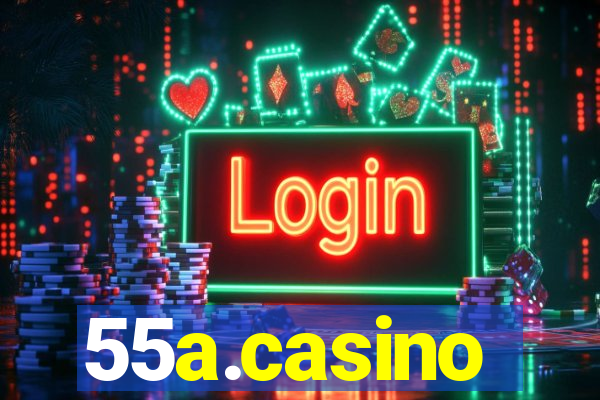 55a.casino