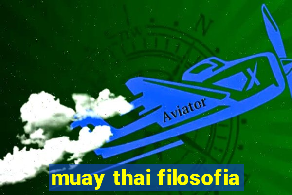 muay thai filosofia