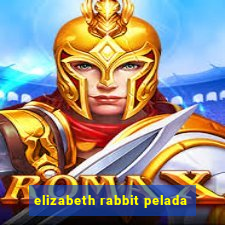 elizabeth rabbit pelada