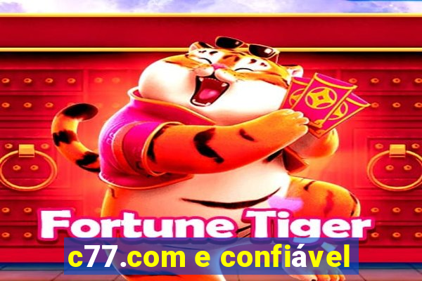 c77.com e confiável