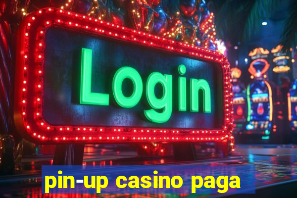 pin-up casino paga