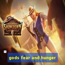 gods fear and hunger