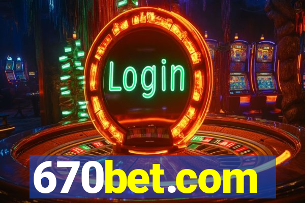 670bet.com