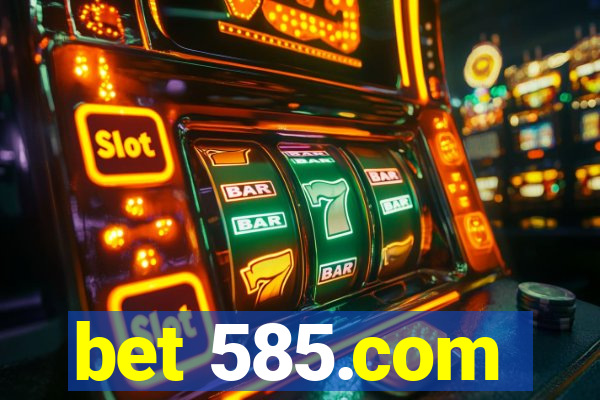 bet 585.com