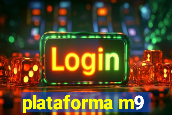 plataforma m9