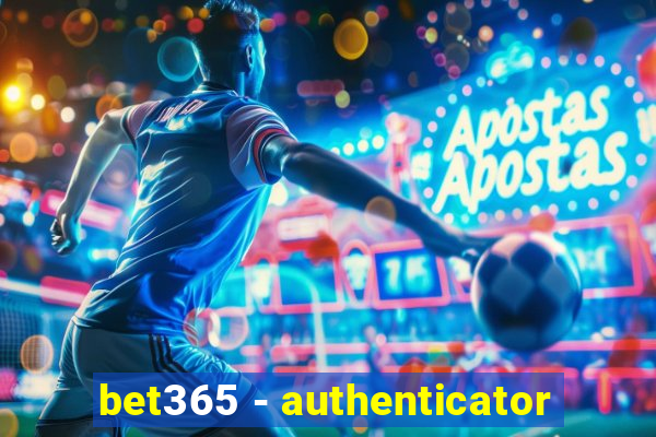 bet365 - authenticator