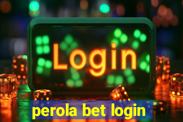 perola bet login