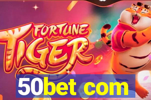 50bet com