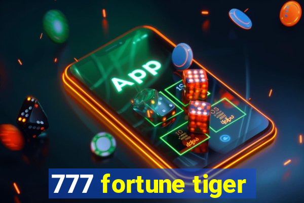 777 fortune tiger