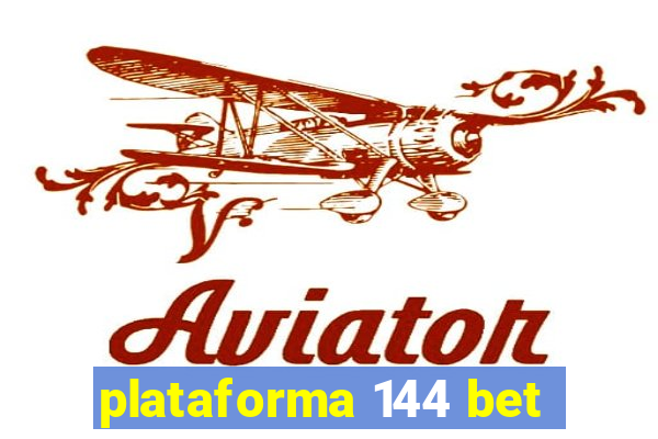 plataforma 144 bet