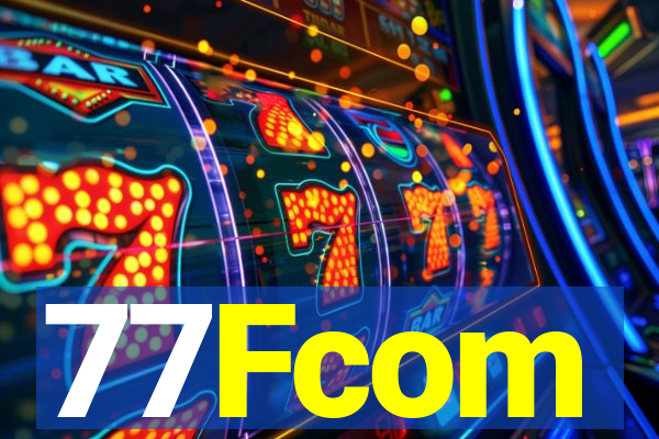 77Fcom