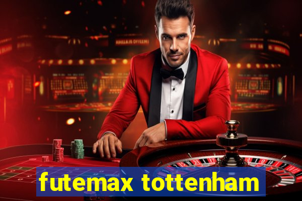 futemax tottenham