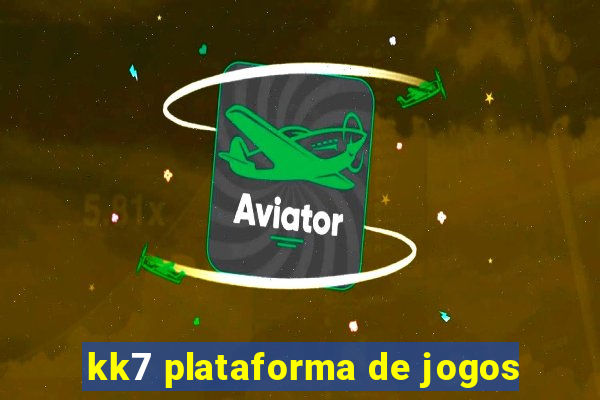 kk7 plataforma de jogos