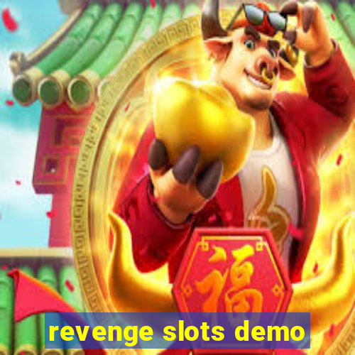 revenge slots demo