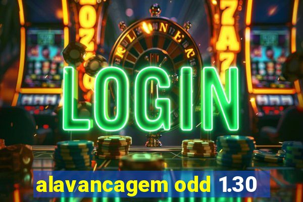 alavancagem odd 1.30