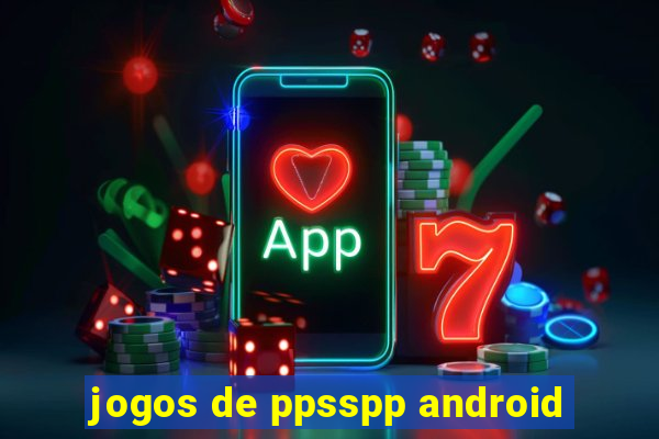 jogos de ppsspp android