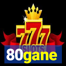 80gane