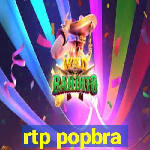 rtp popbra