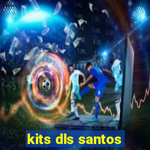 kits dls santos