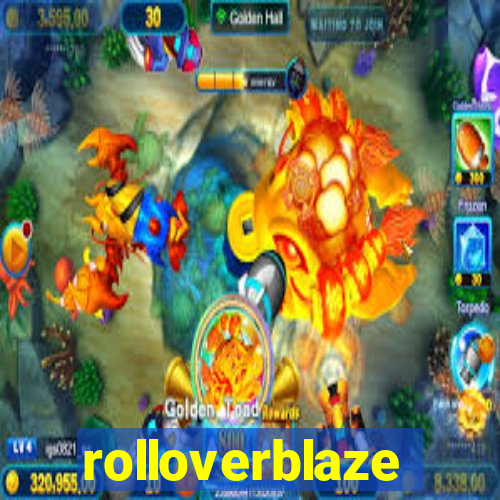 rolloverblaze