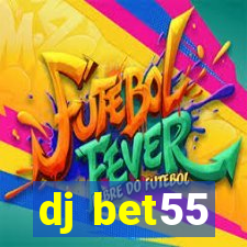 dj bet55