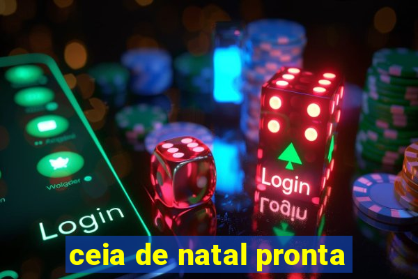 ceia de natal pronta