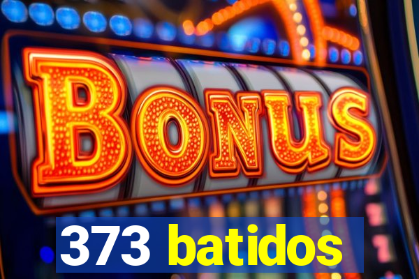 373 batidos