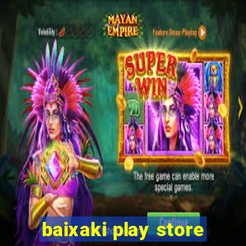 baixaki play store