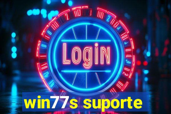 win77s suporte