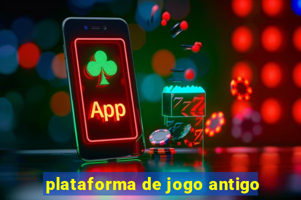 plataforma de jogo antigo