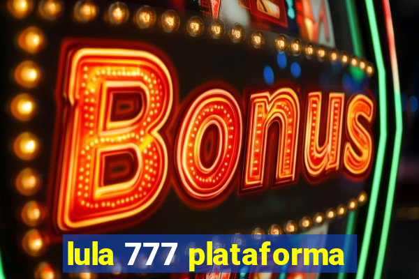 lula 777 plataforma