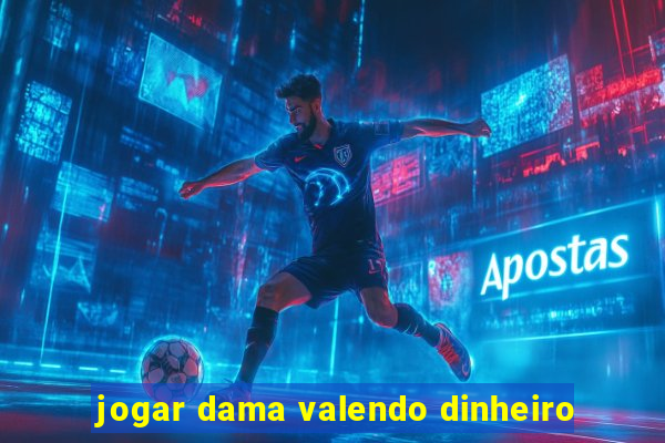 jogar dama valendo dinheiro