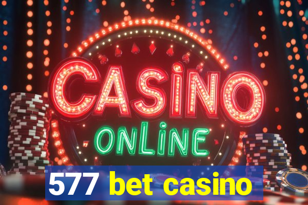 577 bet casino