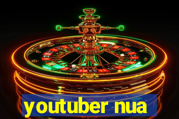 youtuber nua