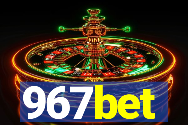 967bet