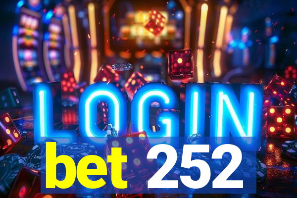 bet 252