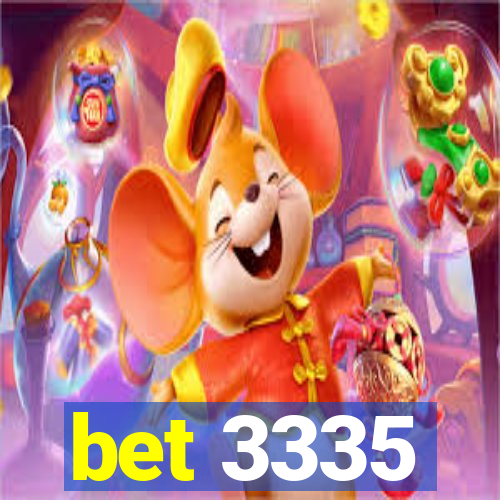 bet 3335