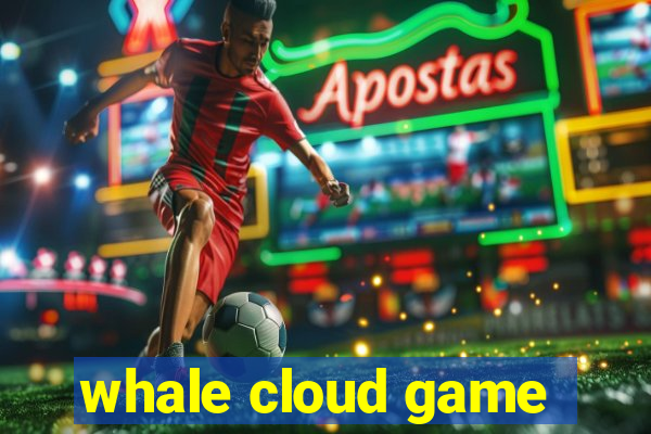 whale cloud game